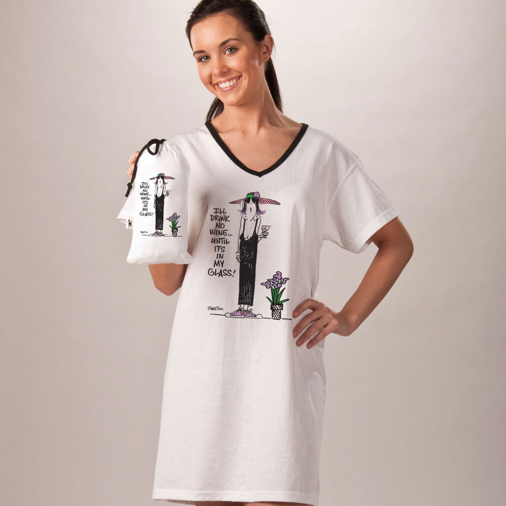 "I'll Drink No Wine, Until it's in my Glass" Nightshirt In Bag