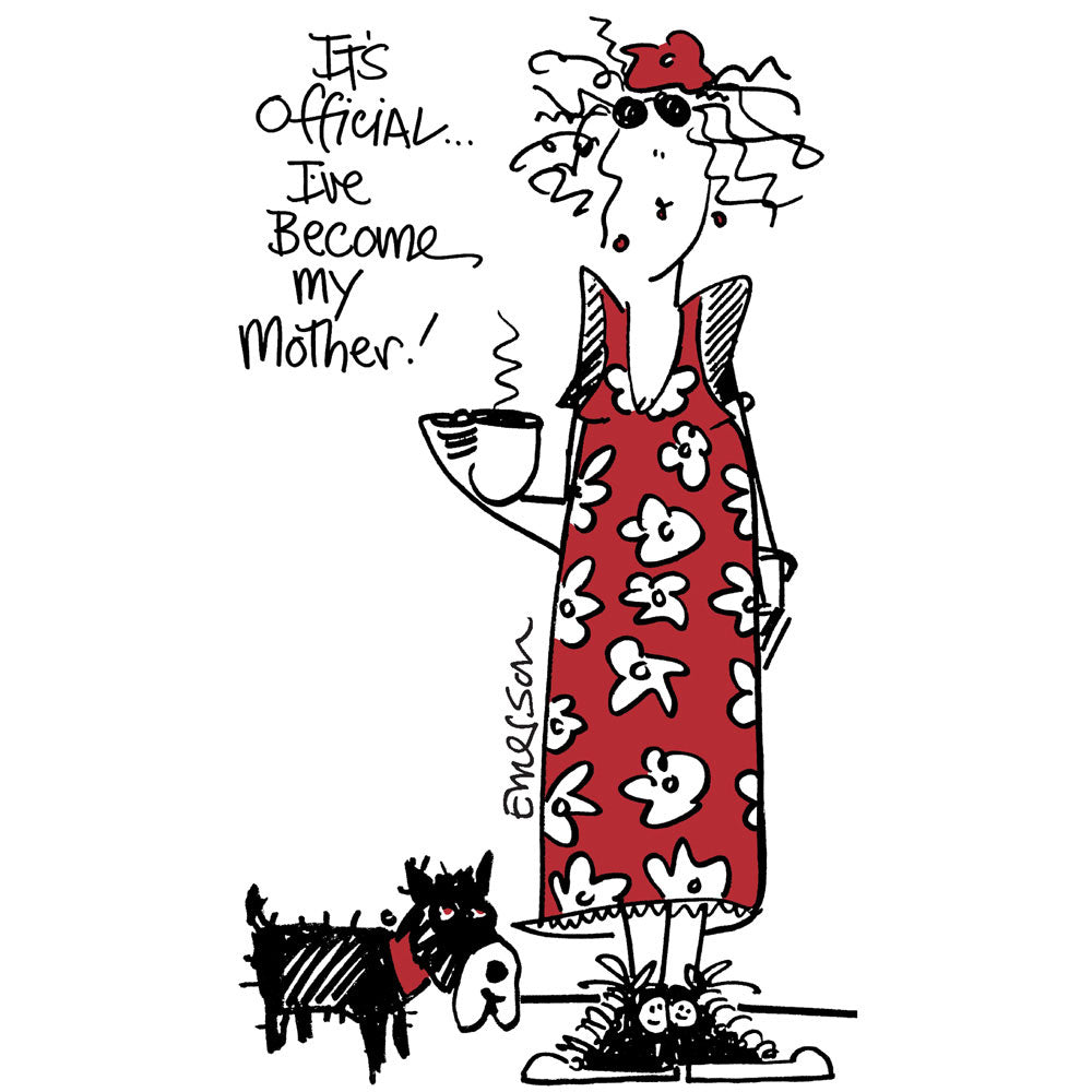 "It's official, I've become my Mother" Nightshirt In Bag
