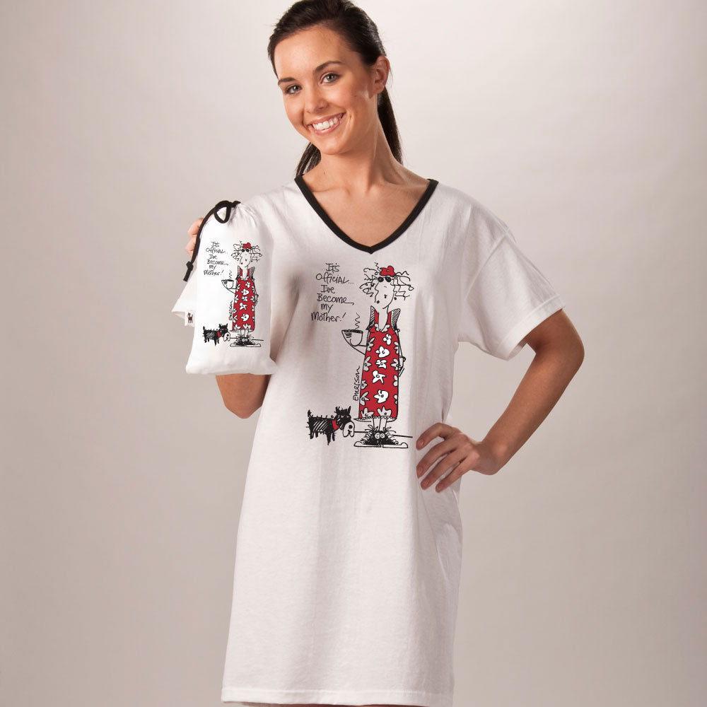 "It's official, I've become my Mother" Nightshirt In Bag