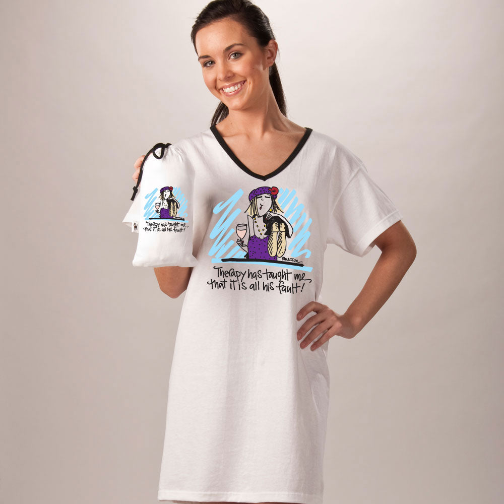"Therapy has taught me. it's all his fault" Nightshirt In Bag