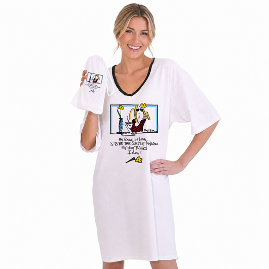 "My Goal in Life is to be the sort of person my dog thinks I am" NightShirt in a Bag®