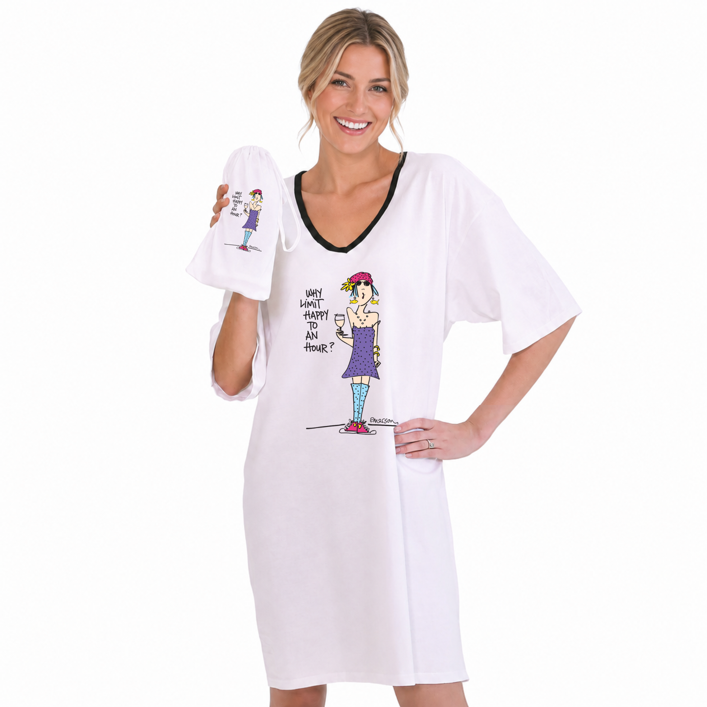 "Why limit happy to an hour?" Nightshirt In Bag®