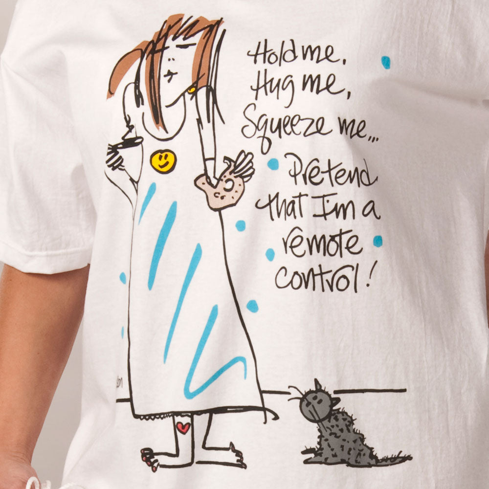 "Hug Me, Hold Me, Squeeze Me, Pretend I am the Remote Control"  Nightshirt In a Bag
