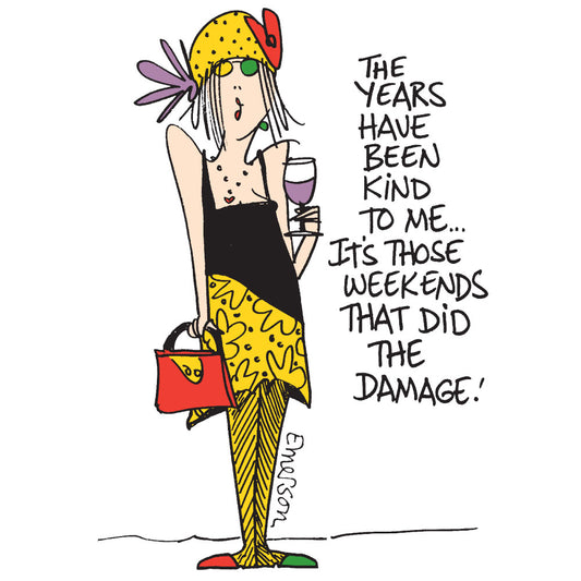 "The Years have been kind to me, it's the weekends that did the damage" Nightshirt in a Bag