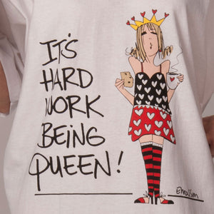"It's hard work being the Queen"  Nightshirt In Bag