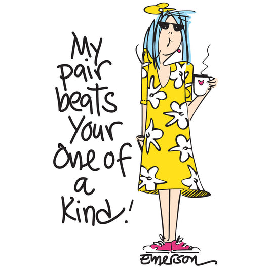 "My Pair Beats Your One of Kind"  Nightshirt in a Bag