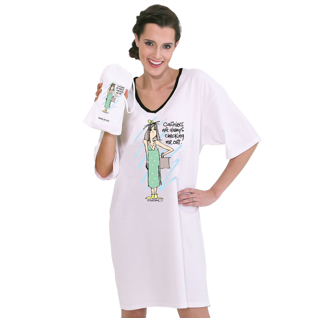 "Cashiers are always checking me out"  Nightshirt in a Bag®